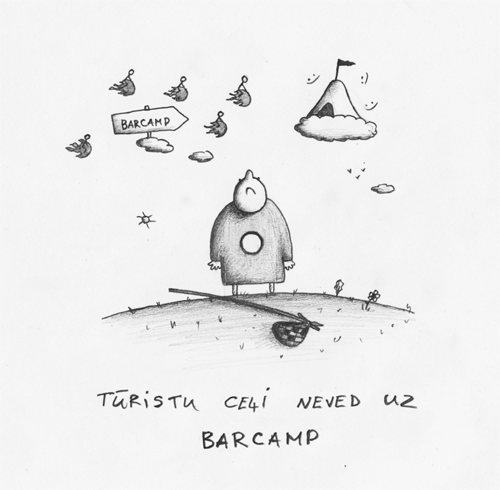 Tūristu ceļi neved uz BarCamp