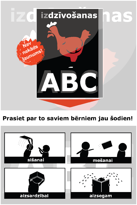 izdzīvošanas ABC | nav nekāds jaunums | Prasiet par to saviem bērniem jau šodien | sišanai | mešanai | aizsardzībai | aizsegam